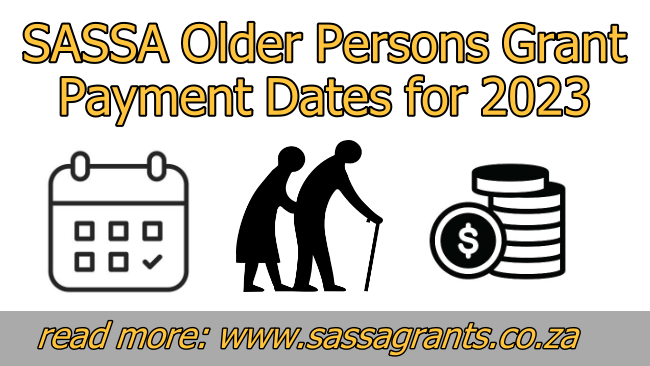 sassa Older Persons Grant Payment Dates for 2023
