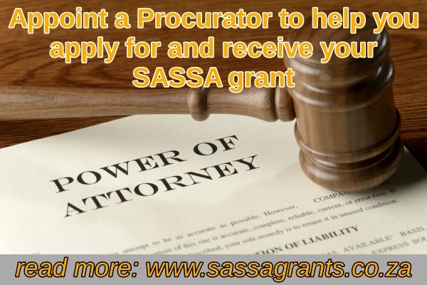 Appoint a Procurator to help you apply for and receive your sassa grant
